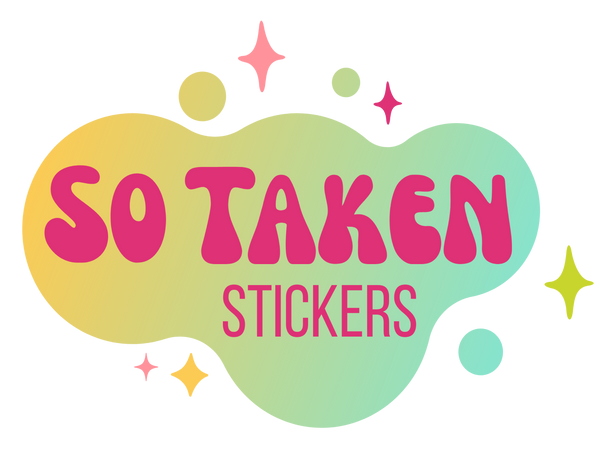 So Taken Stickers